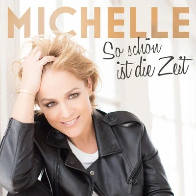 Michelle So schön ist die Zeit (Remix EP)