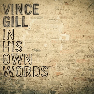 In His Own Words (Commentary) 專輯 Vince Gill