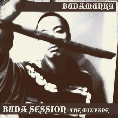 Buda Session: The Mixtape 专辑 Budamunk/Epic/ISSUGI/仙人掌