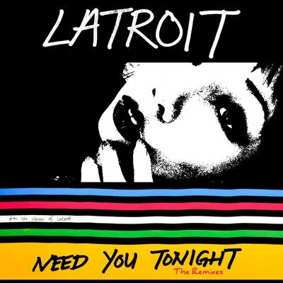 Need You Tonight (The Remixes) 專輯 B4NG B4NG/Latroit