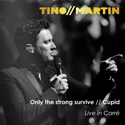 Only the strong surviveCupid(Live in Carré) 專輯 René Froger/Tino Martin