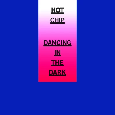 Hot Chip Dancing In The Dark EP