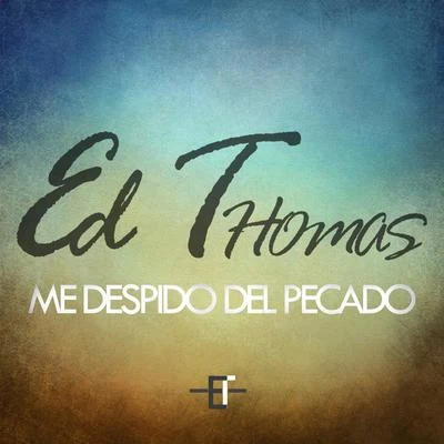 Ed ThomasAuthor Me Despido del Pecado