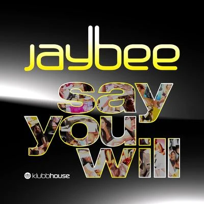 Say You Will 專輯 JaybEE