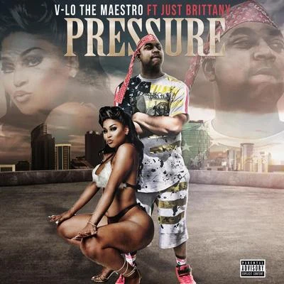 Pressure (feat. Just Brittany) 专辑 BAT/V-Lo the Maestro