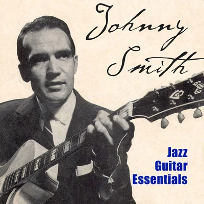 Jazz Guitar Essentials 專輯 Johnny Smith