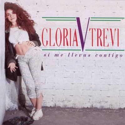 Si Me Llevas Contigo 專輯 Gloria Trevi