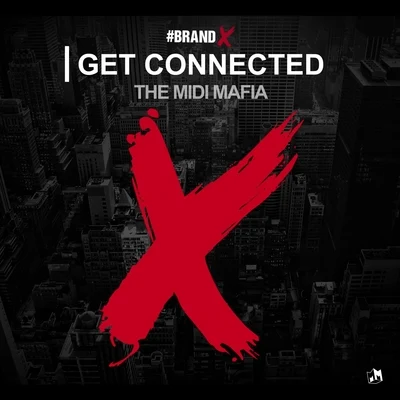 Brand X: Get Connected 专辑 The Midi Mafia