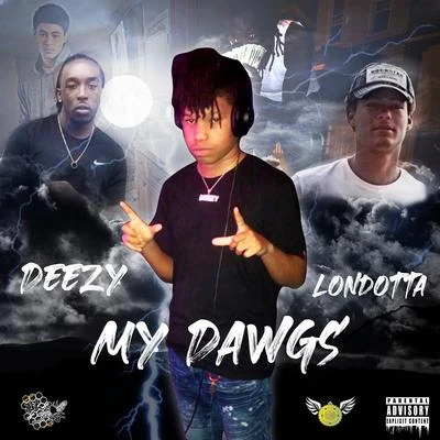 My Dawgs 專輯 Deezy/D-Wreck/Dre/Jamillions