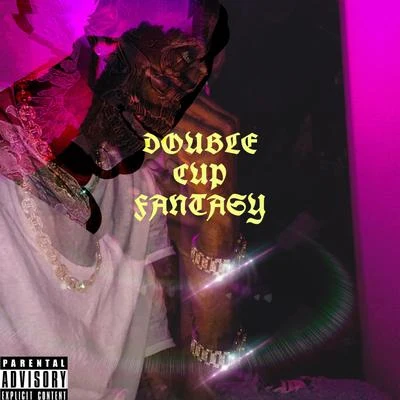 Double Cup Fantasy 專輯 Esko