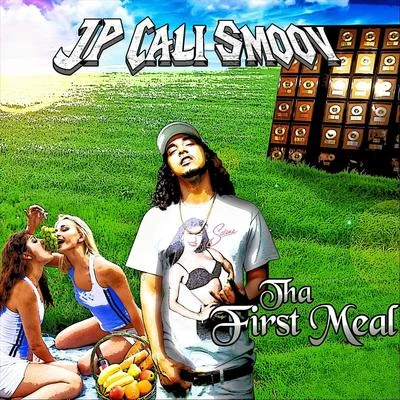 Urg7JP Cali Smoov Tha First Meal