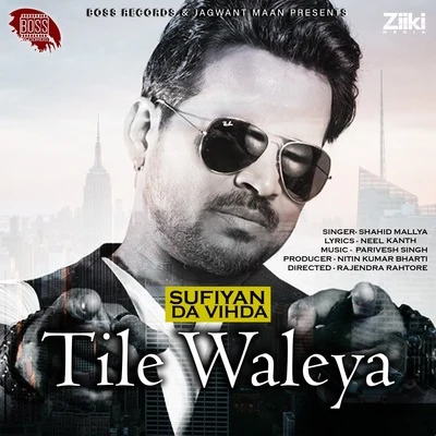 Tile Walleya 专辑 Hard Kaur/Shahid Mallya/Hans Raj Hans/Rahat Fateh Ali Khan/Ustad Rashid Khan