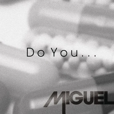 Do You... 專輯 Benjamin Bratt/Miguel/Natalia Lafourcade/Anthony Gonzalez/Michael Giacchino