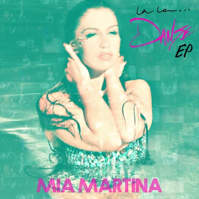 Mia Martina La La…Danse