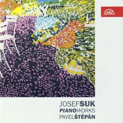 Pavel Št?pánJosef Suk Suk: Piano Works