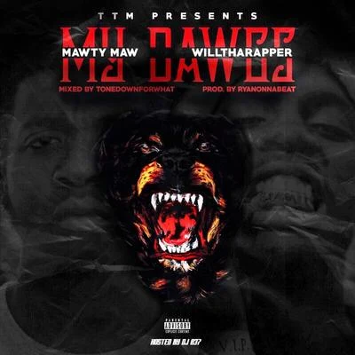 My Dawgs (feat. WillThaRapper) 專輯 DJ Schemes/Mawty Maw