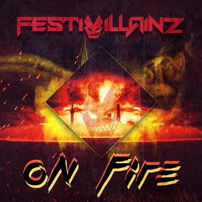 On Fire 专辑 Festivillainz/Scafetta/Grisly