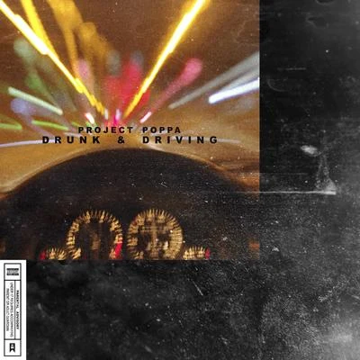 Drunk and Driving 專輯 Project Poppa/Nef The Pharaoh