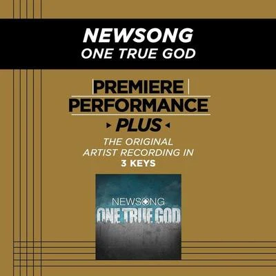 Premiere Performance Plus: One True God 專輯 NewSong