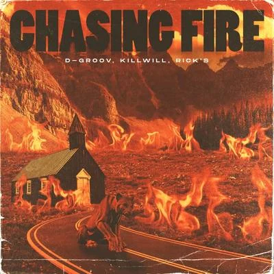 Chasing Fire 專輯 KillWill