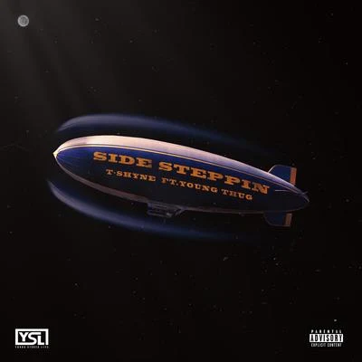 T-ShyneYoung Stoner LifeLil KeedBig Sean Side Steppin&#x27; (feat. Young Thug)