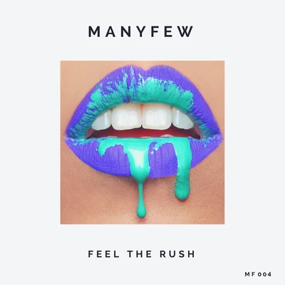 Feel the Rush 专辑 ManyFew