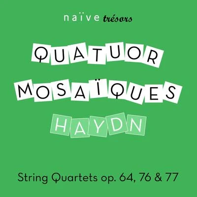 Haydn: String Quartets Op. 64, 76 & 77 专辑 Quatuor mosaïques/Grigory Sokolov/Rinaldo Alessandrini