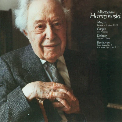 Mieczyslaw Horszowski Mozart: fantasia Ind minor, K.397Chopin: two nocturnes Debussy: children scorner Beethoven: piano sonata no. 2 in A major, op. 2, no. 2 (LP V