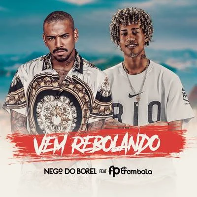 Vem Rebolando 專輯 Dj Luanzinho/FP do Trem Bala/MC ML