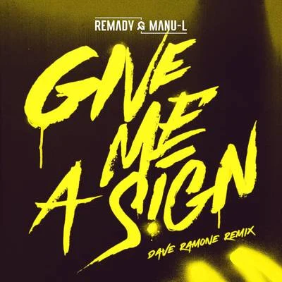 Give Me a Sign (Dave Ramone Remix Radio Edit) 專輯 Remady