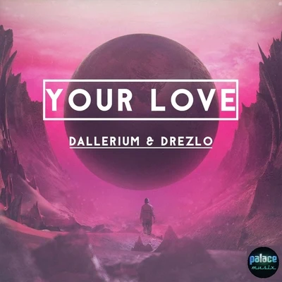 Dallerium Your Love