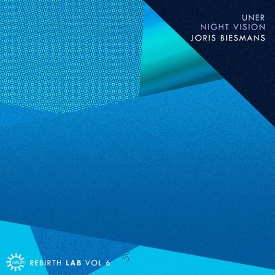 Rebirth Lab, Vol. 6 專輯 Uner/Ryan Crosson/Cesar Merveille