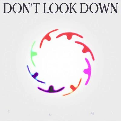 DONT LOOK DOWN (feat. Lizzy Land) 專輯 San Holo/Appleby/Taska Black/ILIVEHERE./EASTGHOST