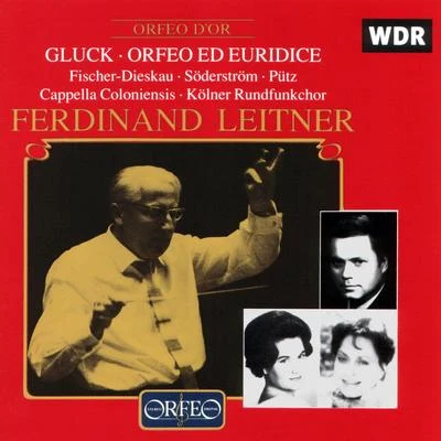 GLUCK, C.W.: Orfeo ed Euridice [Opera] (Fischer-Dieskau, Söderström, Pütz, Cologne Radio Chorus, Cappella Coloniensis, Leitner) 專輯 Baden-Baden South West German Radio Symphony Orchestra/Ferdinand Leitner