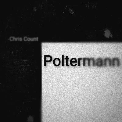 Poltermann 專輯 Chris Count