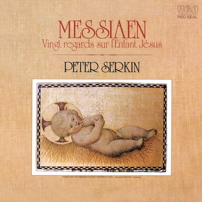 Messiaen: Vingt Regards sur l&#x27;Enfant-Jésus (Remastered) 专辑 Peter Serkin/勃拉姆斯/Pamela Frank