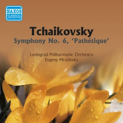 TCHAIKOVSKY: Symphony No. 6, "Pathetique" (Mravinsky) (1956) 專輯 Yevgeny Mravinsky