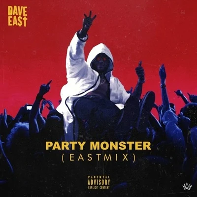 Party Monster (Eastmix) 專輯 Dave East