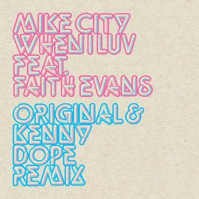 When I Luv – Kenny Dope Remix 专辑 Mike City