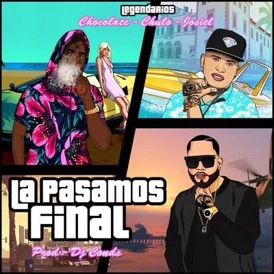 La Pasamos Final 專輯 Chris Tamayo/DJ Conds