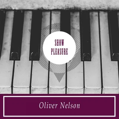 Show Pleasure 專輯 Oliver Nelson