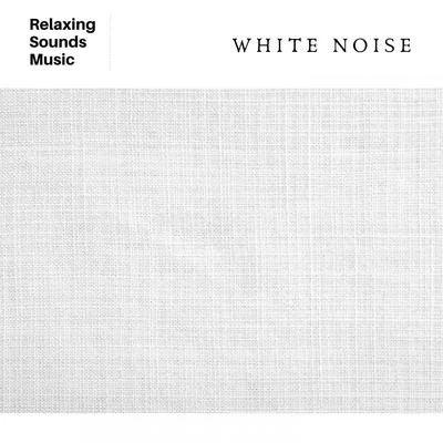 White Noise Generator for Sleep, Studying, Relaxation 專輯 White Noise Radiance/White Noise Therapy