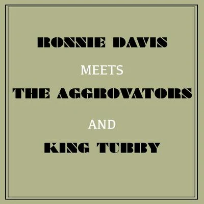 Ronnie Davis Meets the Aggrovators & King Tubby 专辑 The Aggrovators/Tommy McCook