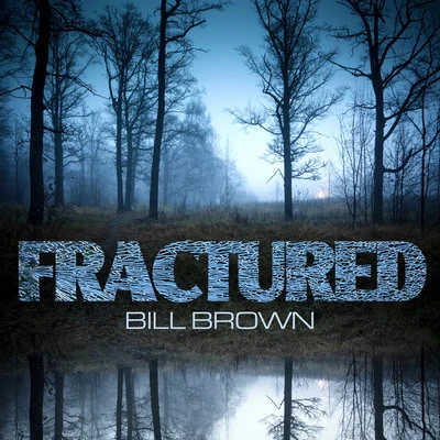 Fractured 專輯 Lennie Moore/Bill Brown/Alex Kharlamov