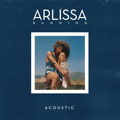 Running (Acoustic) 专辑 Arlissa