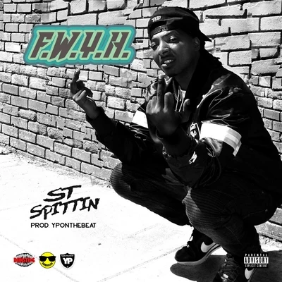 F.W.Y.H. - Single 专辑 St Spittin/Kool John