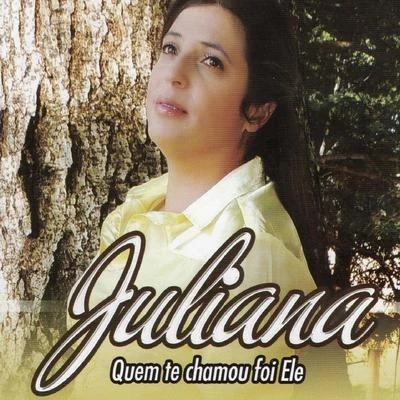 Quem Te Chamou Foi Ele 專輯 Juliana