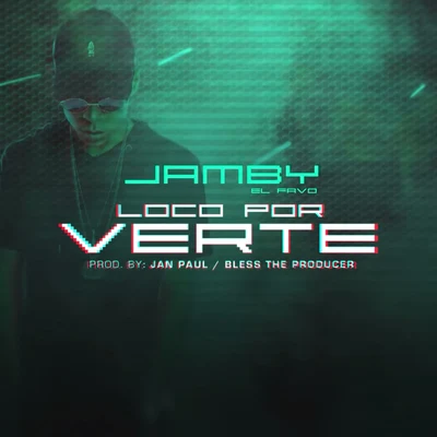 Loco Por Verte 专辑 Jamby el Favo