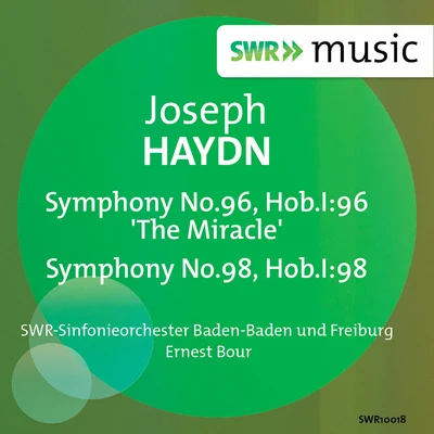 SWR Sinfonieorchester des Südwestrundfunks Haydn: Symphonies Nos. 96 & 98