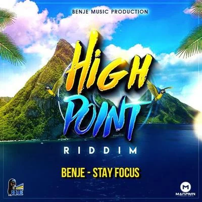 Stay Focus (High Point Riddim) 专辑 Benje/Blak Ryno/Fantom DunDeal